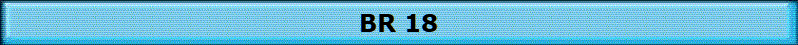 BR 18