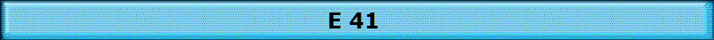 E 41 